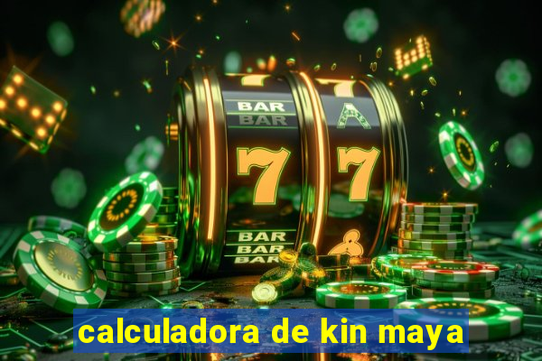 calculadora de kin maya